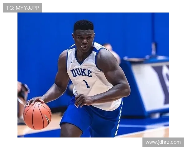 2019年NBA状元秀锡安威廉姆森新秀赛季表现与职业生涯前景分析